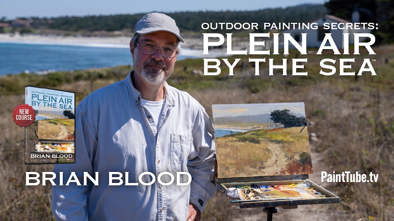 Overcome Plein Air Challenge: Brian Blood's Outdoor Painting Secrets!