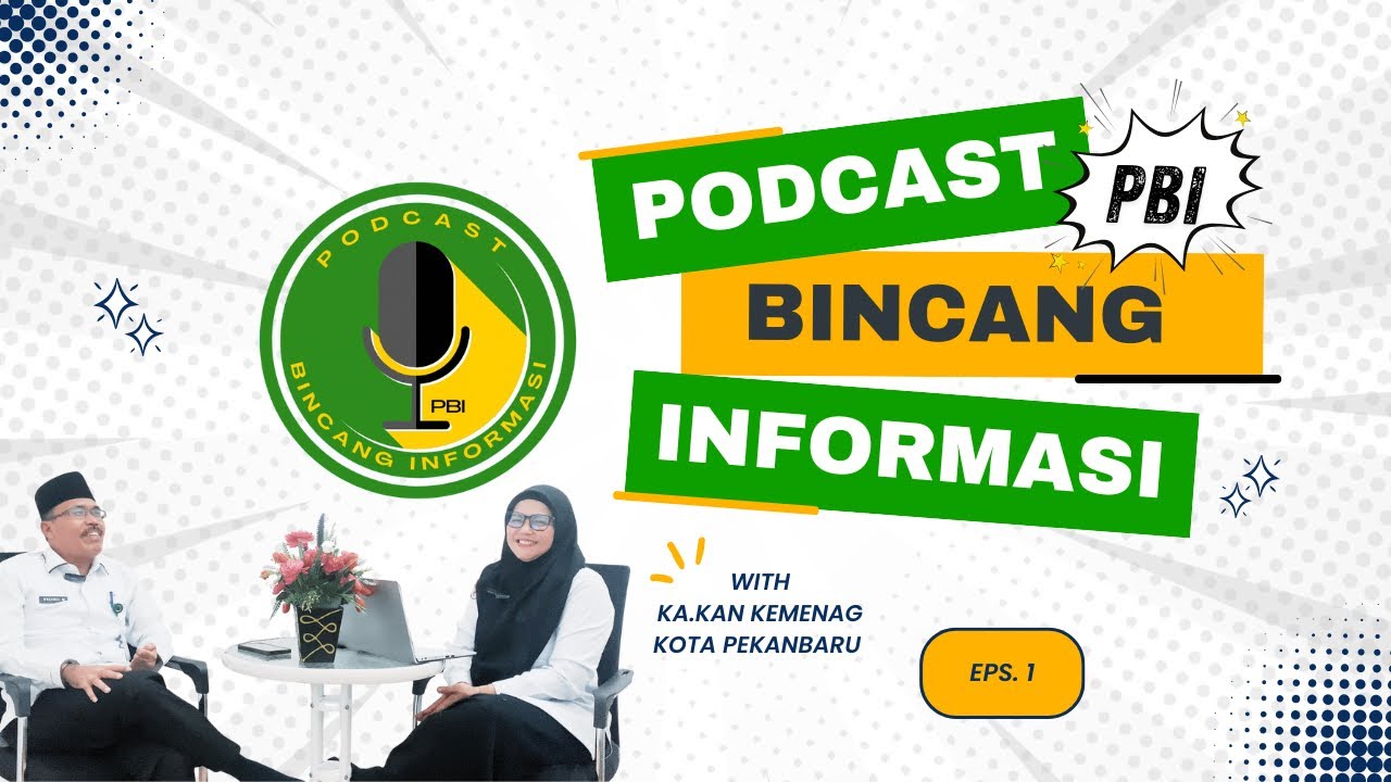 Podcast Bincang Informasi (PBI) EPS. 1 bersama Ka.Kan Kemenag Pekanbaru Drs. H. Syahrul Mauludi, MA