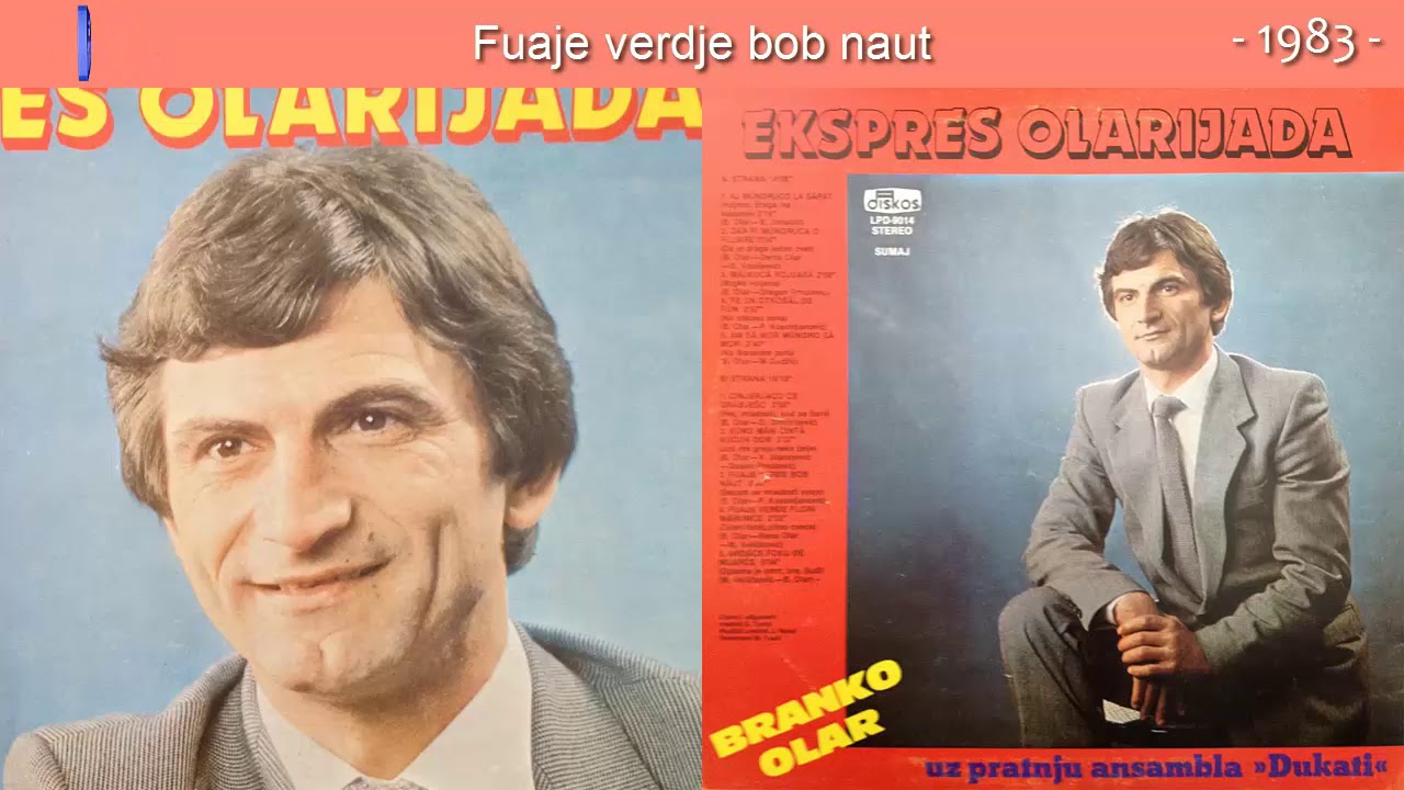 Branko Olar - Fuaje verdje bob naut - (Audio 1983)
