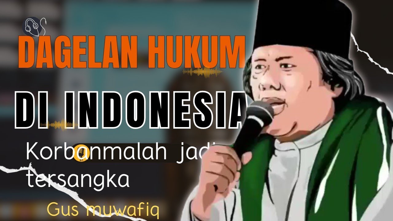 Dagelan hukum Indonesia korban malah jadi tersangka keadilan dimana? Pesan GUS MUWAFIQ untuk KAPOLRI