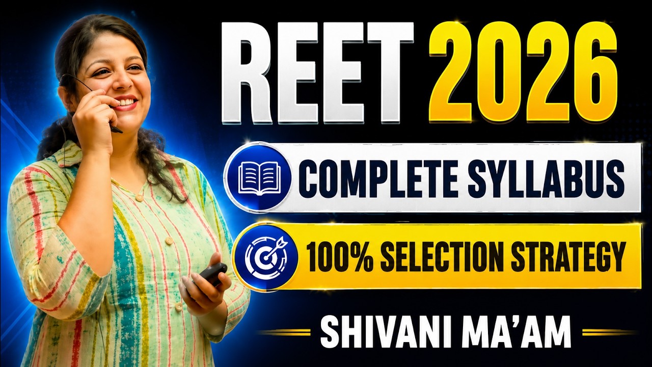 REET 2026 Complete Syllabus 100% Selection Strategy | Shivani Ma'am | Level 1 & Level 2