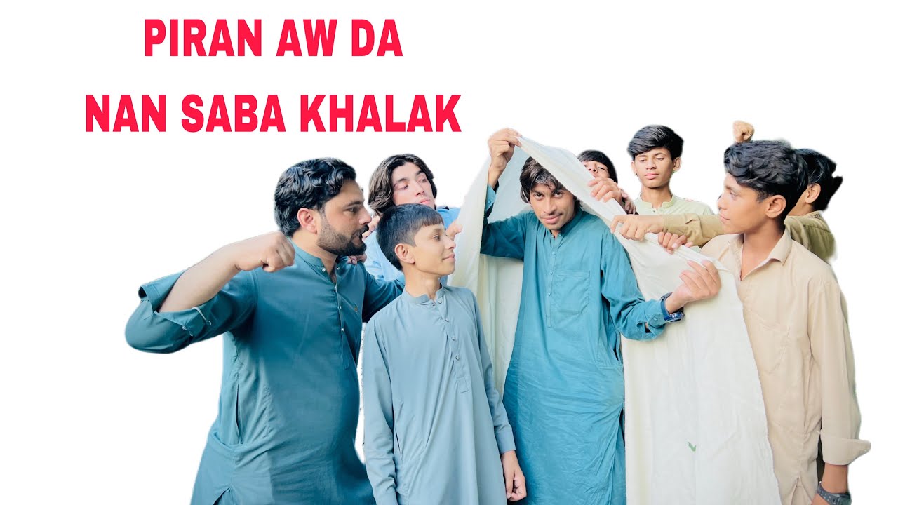 Piran aw Da Nan Saba Khalak pashto funny 