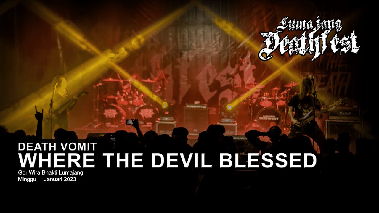 DEATH VOMIT - WHERE THE DEVIL BLESSED | LIVE at LUMAJANG DEATH FEST 2023