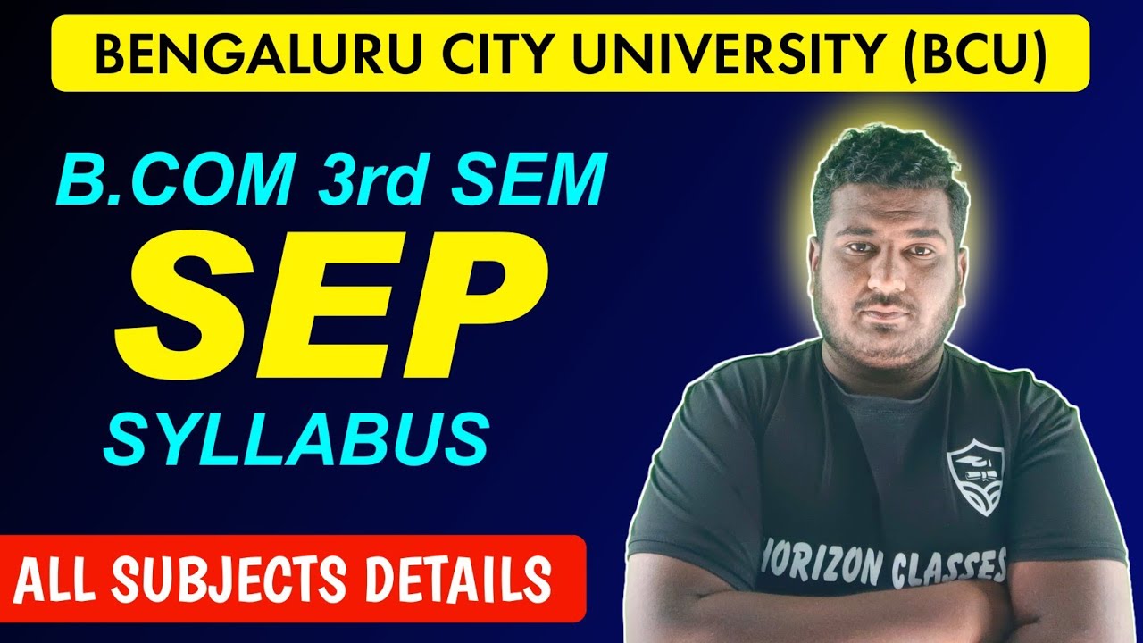 B.Com 3rd Sem SEP Syllabus | Bengaluru City University BCU | Horizon Classes | All Subjects Details