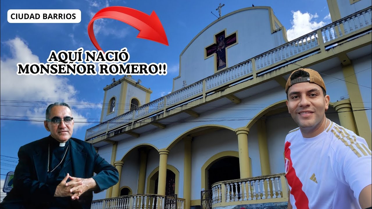Ciudad Barrios Cuna de SAN OSCAR ARNULFO ROMERO | Santo y Martir de América 🇸🇻