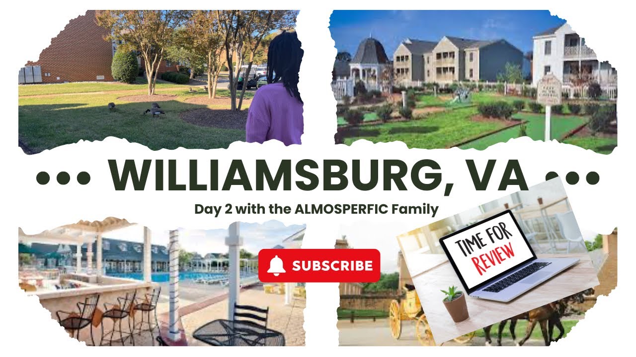 Last 2 days in Williamsburg- Review of Wyndham Club Kingsgate