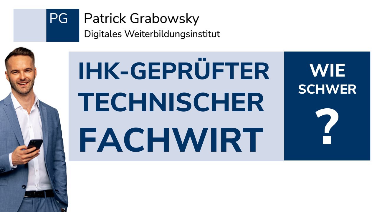 Gepr. Technischer Fachwirt (IHK) - Wie schwer? Ablauf und Inhalte?  Ist es das richtige für mich?