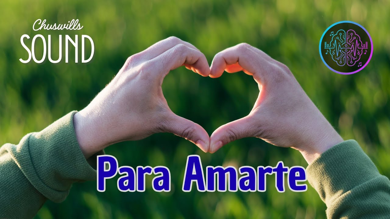 Para amarte - Chuswills Sound