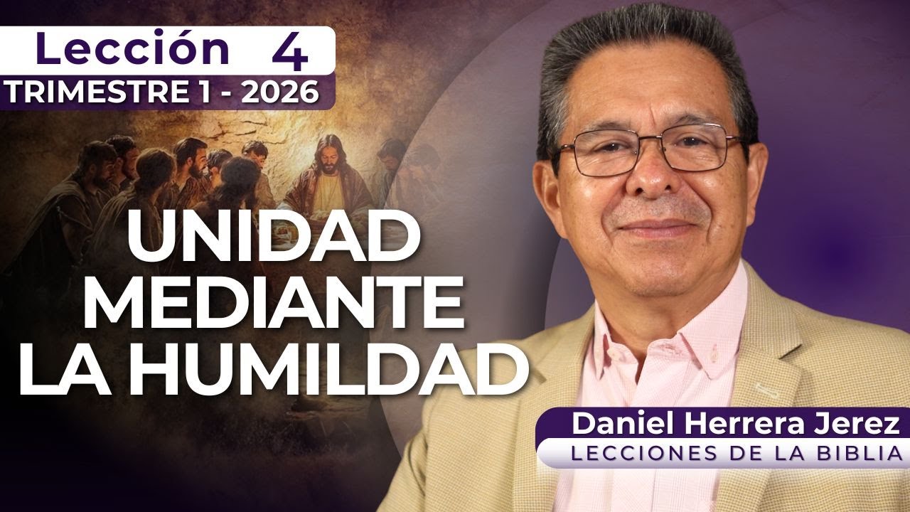 DANIEL HERRERA I LECCIÓN ESCUELA SABÁTICA I INTRODUCCIÓN 4 I TRIMESTRE 1-2026