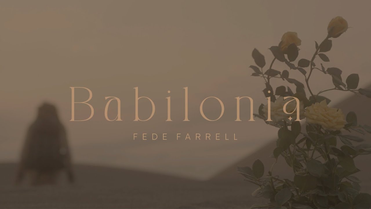 Fede Farrell - Babilonia (Video Oficial)