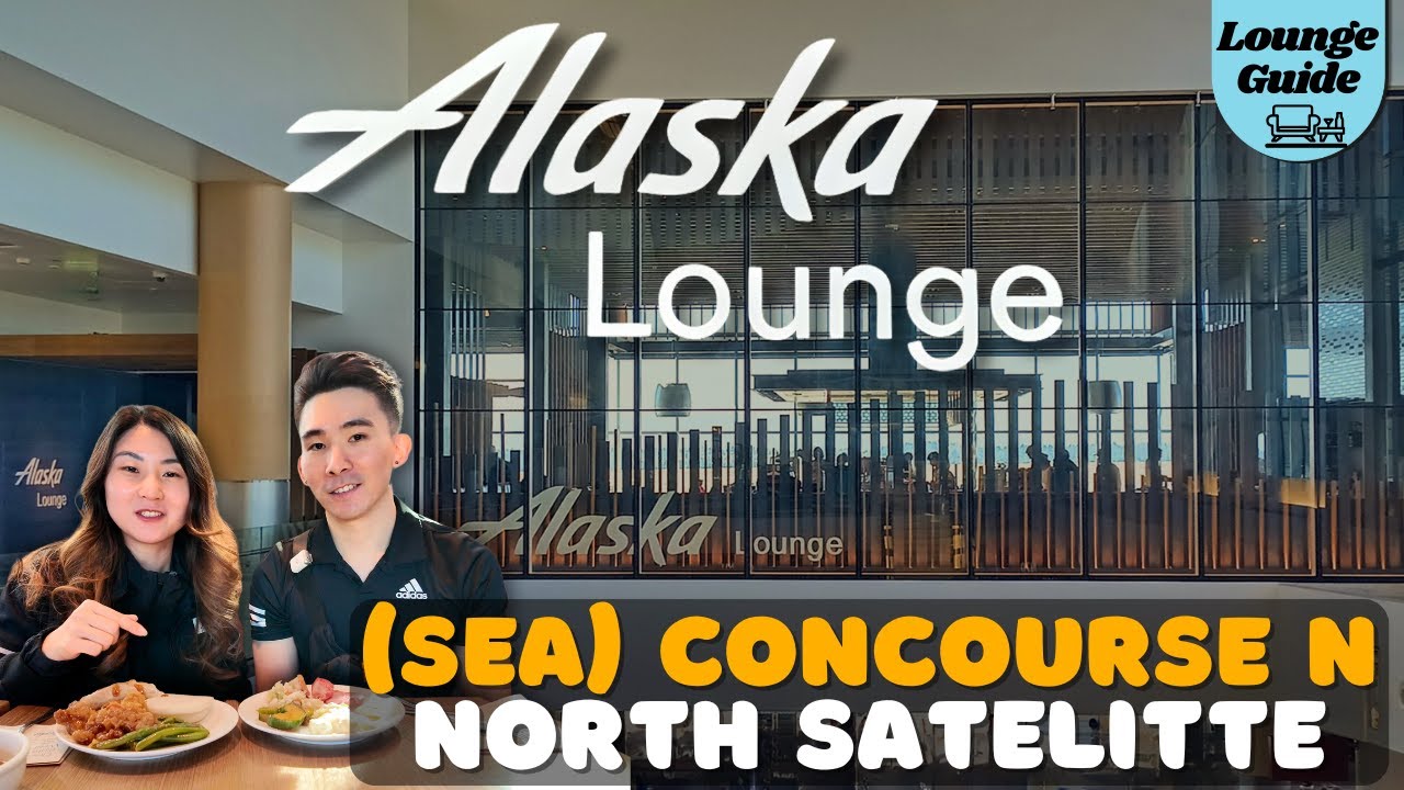 SEA Alaska Lounge Guide (Concourse N - North Satelite)