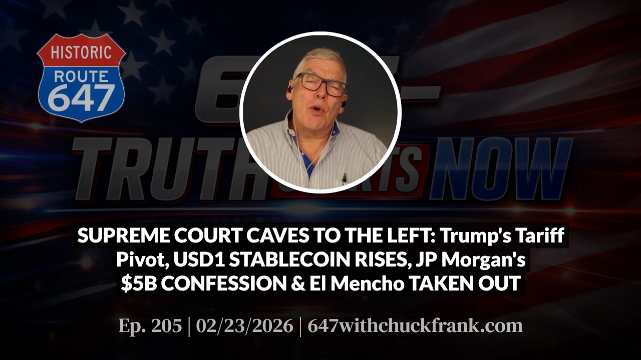 SUPREME COURT CAVES TO THE LEFT: Trump's Tariff Pivot, USD1 STABLECOIN RISES, JP Mo... | 647 Ep. 205