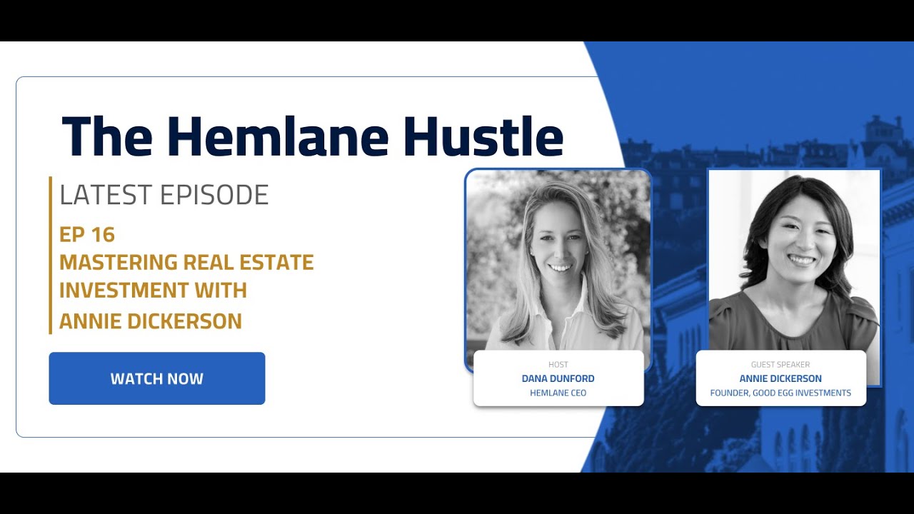 The Hemlane Hustle Episode 16: Mastering Real Estate Investment with Annie Dickerson
