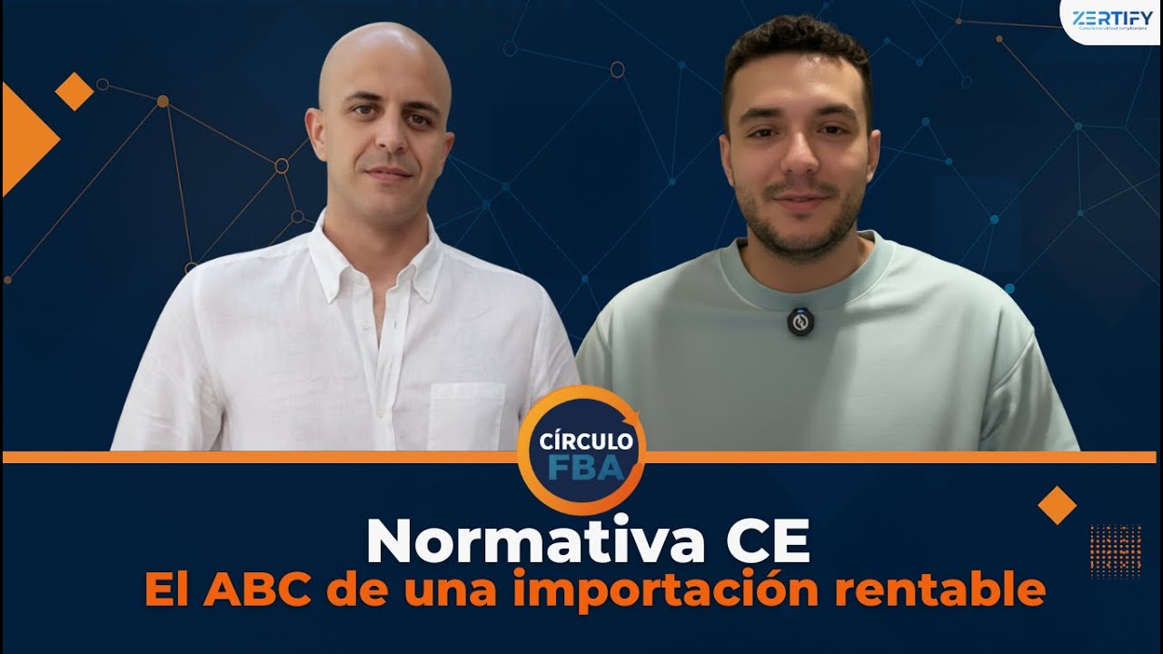 Normativa CE en Amazon FBA 2025: Cómo importar y vender sin riesgos con IA | Abel de Zertify