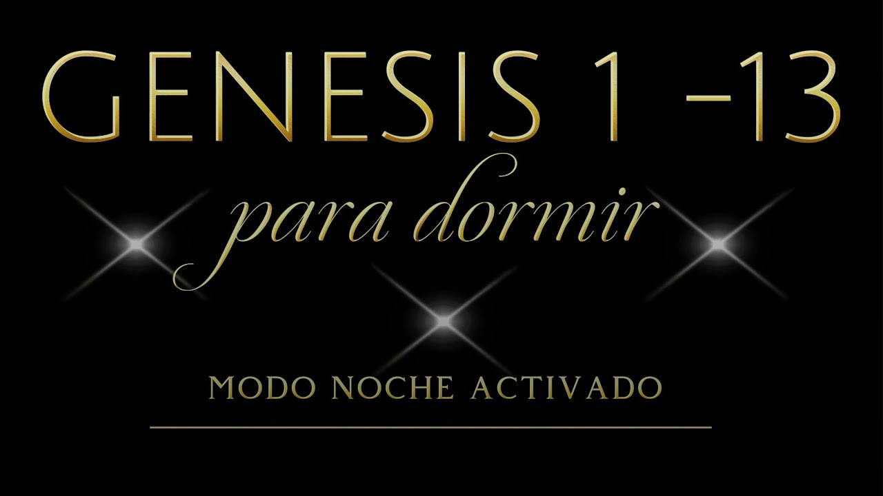 🌙 GENESIS 1-13 | la creación y los primeros pasos del hombre