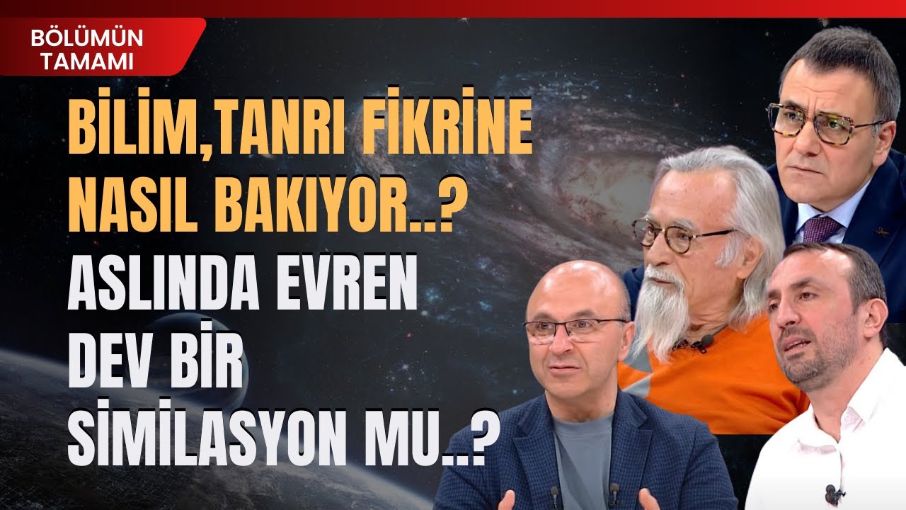 Bilim, Tanrı Fikrine Nasıl Bakıyor..? Aslında Evren Dev Bir Similasyon Mu..?