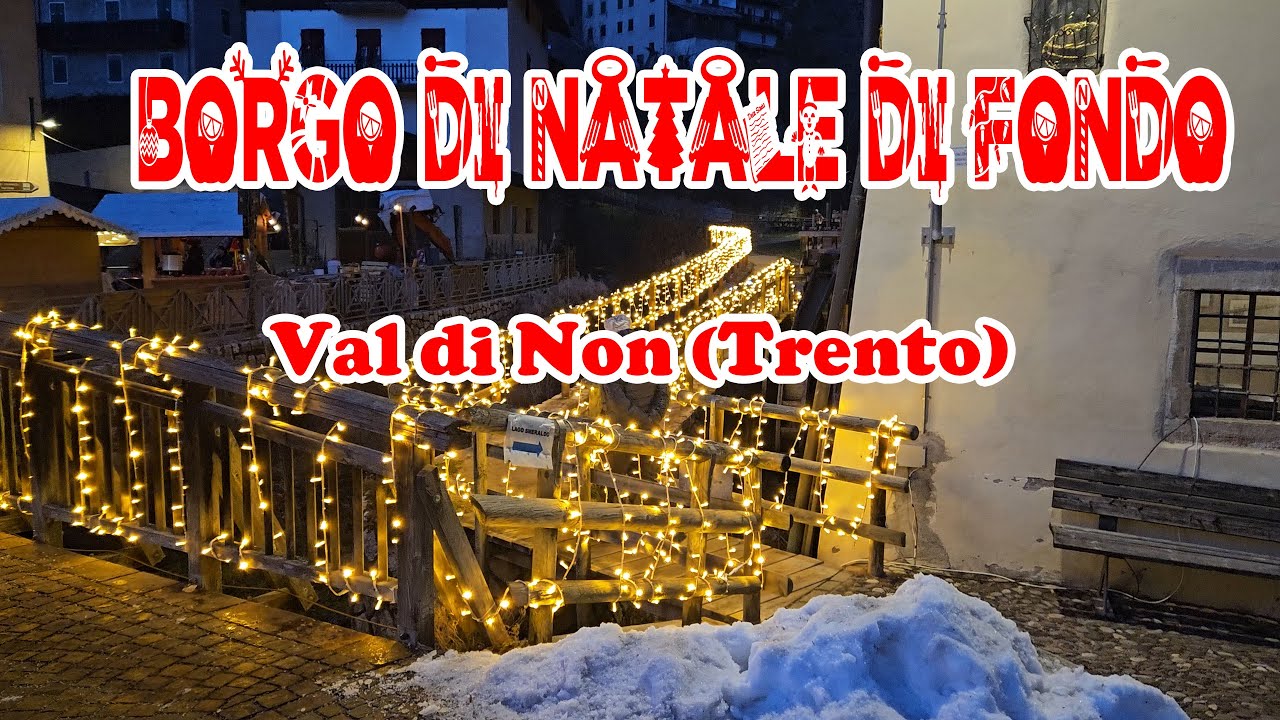 NATALE in Trentino-Alto Adige: il Borgo di Fondo in Val di Non