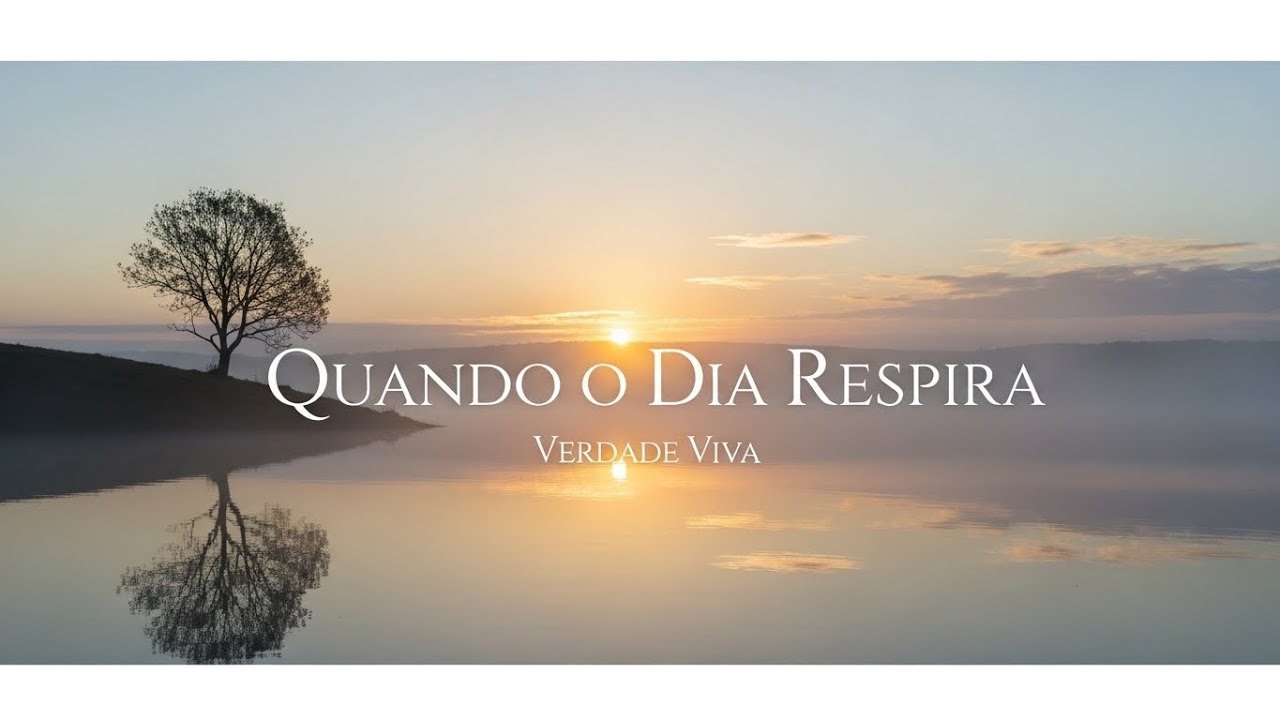 Quando o Dia Respira | Verdade Viva | Legendado