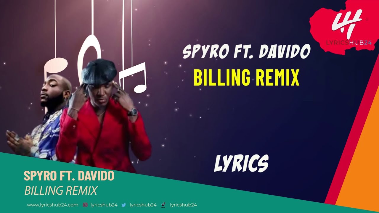 Spyro Ft. Davido - Billing Remix Lyrics Video