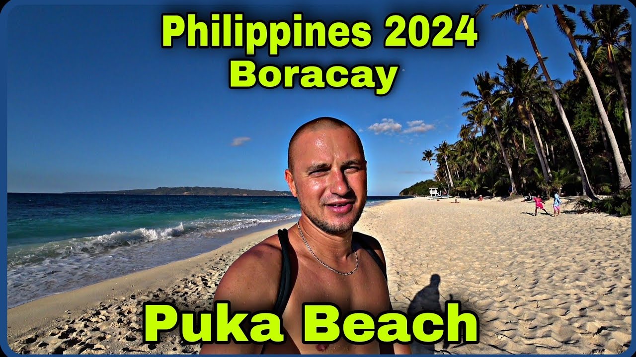 🇵🇭 Philippines 2024 Остров Boracay, пляж Puka Beach, есть что посмотреть.