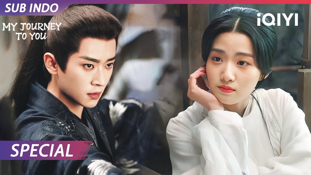 【Special】Cheng Lei 💞 Lu Yuxiao Part1 | My Journey to You | iQIYI Indonesia