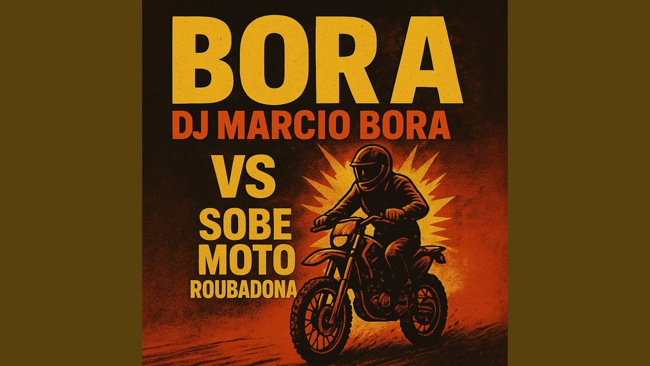 Bora DJ Marcio Bora Vs Sobe Moto Roubadona