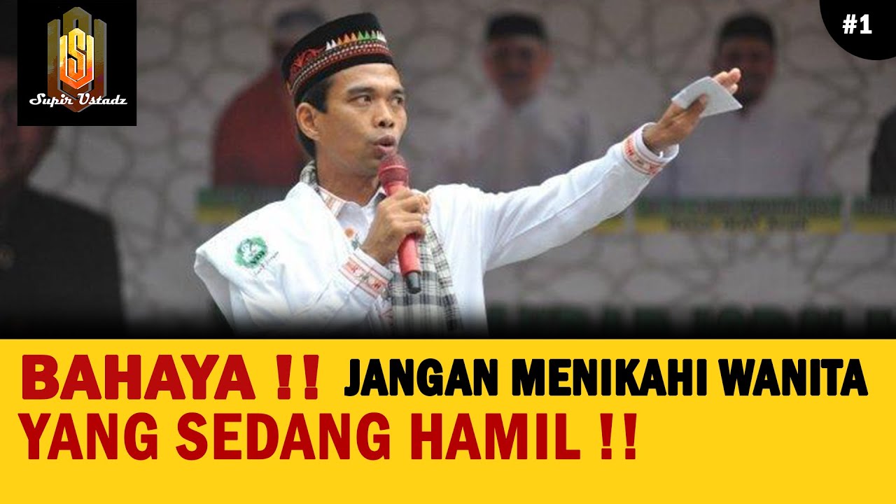 HUKUM MENIKAHI PEREMPUAN YANG SEDANG HAMIL | Ceramah Ustadz Abdul Somad
