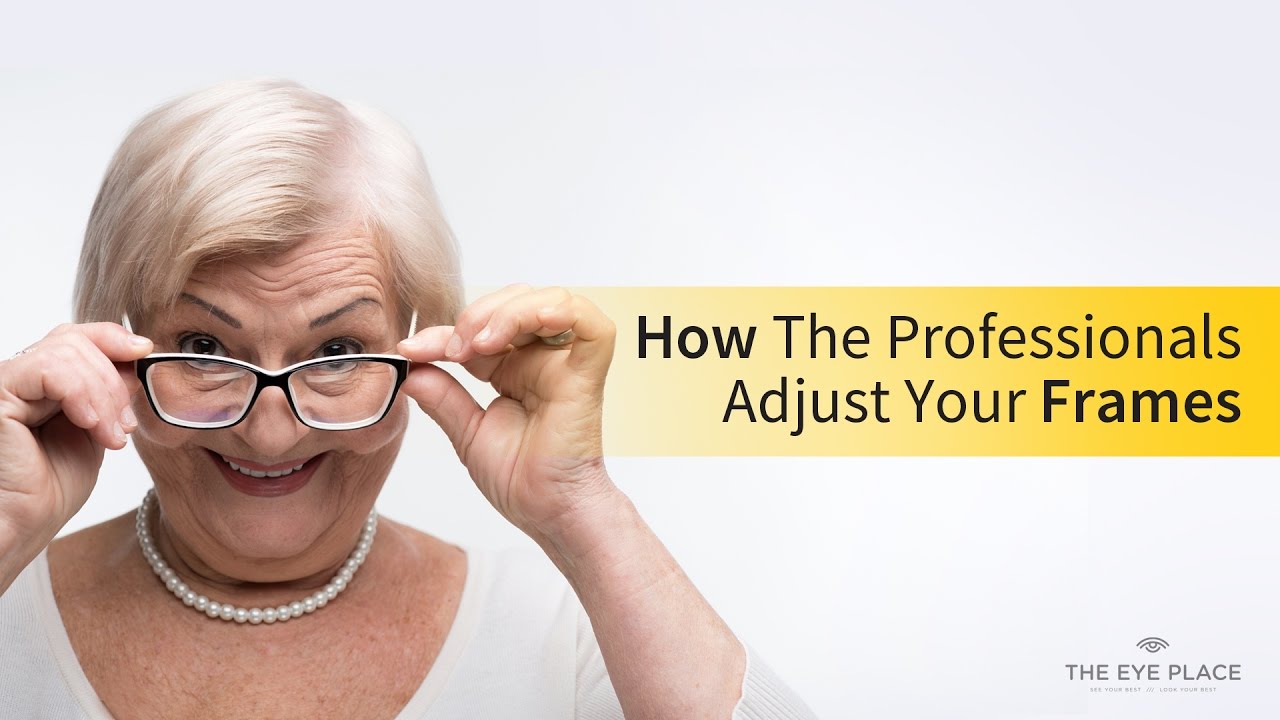 Adjusting Frames - How the Professionals Adjust your Frames