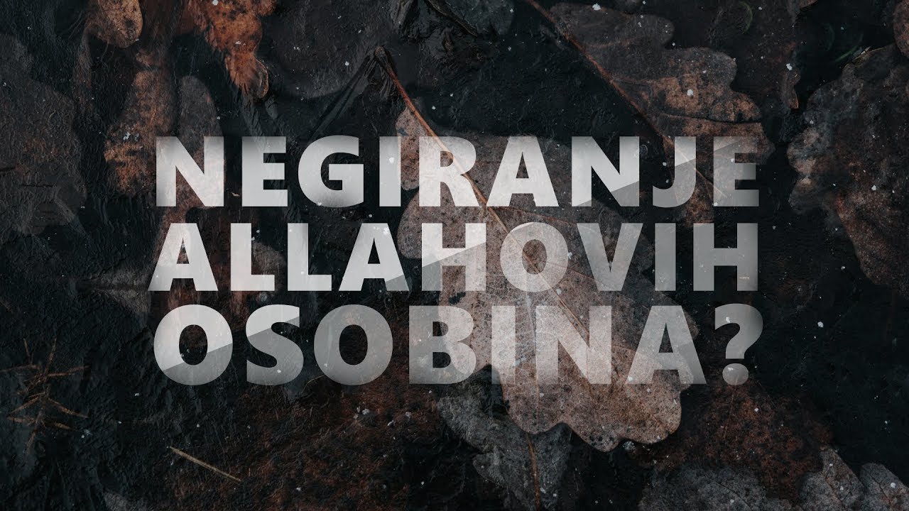 Negiranje Allahovih osobina? - Jasmin Durić, prof.