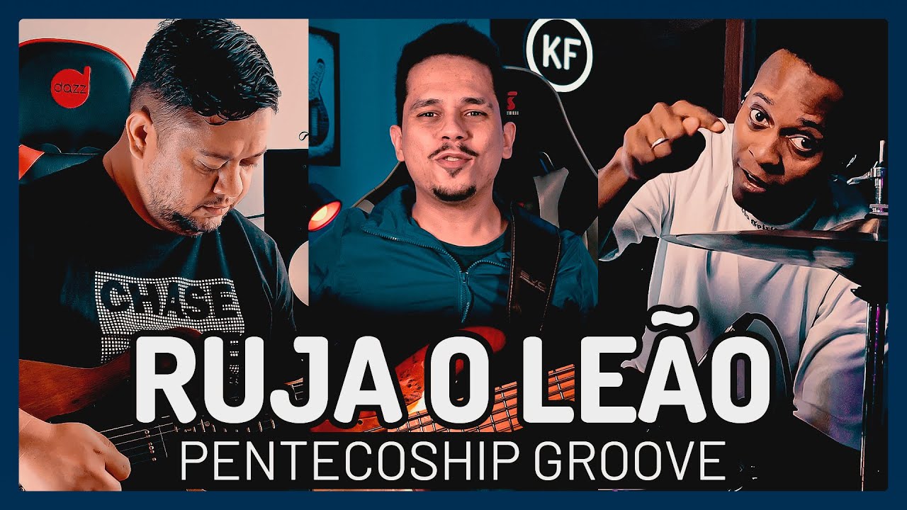 Ruja o Leão (com Banda) ♩ PENTECOSHIP GROOVE @KleyttonFarney @NaiDias @Negueba.Batera