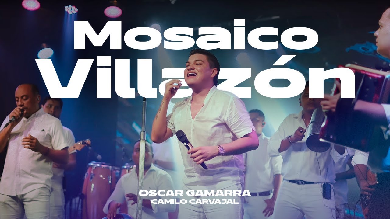 Mosaico Villazón  - Oscar Gamarra & Camilo Carvajal (#EnVivo)