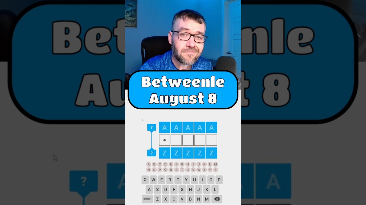 Betweenle - August 8 #betweenle  #wordpuzzlegame #wordgames #dailygame