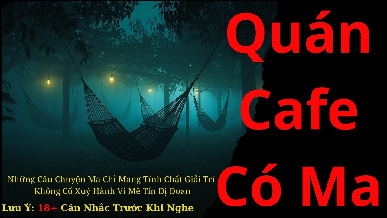 Chuyện Ma Có Thật: Quán Cafe Có Ma