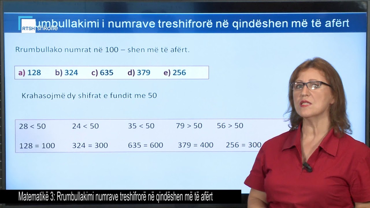 Matematikë 3 - Rrumbullakimi numrave treshifrorë në qindëshen më të afërt