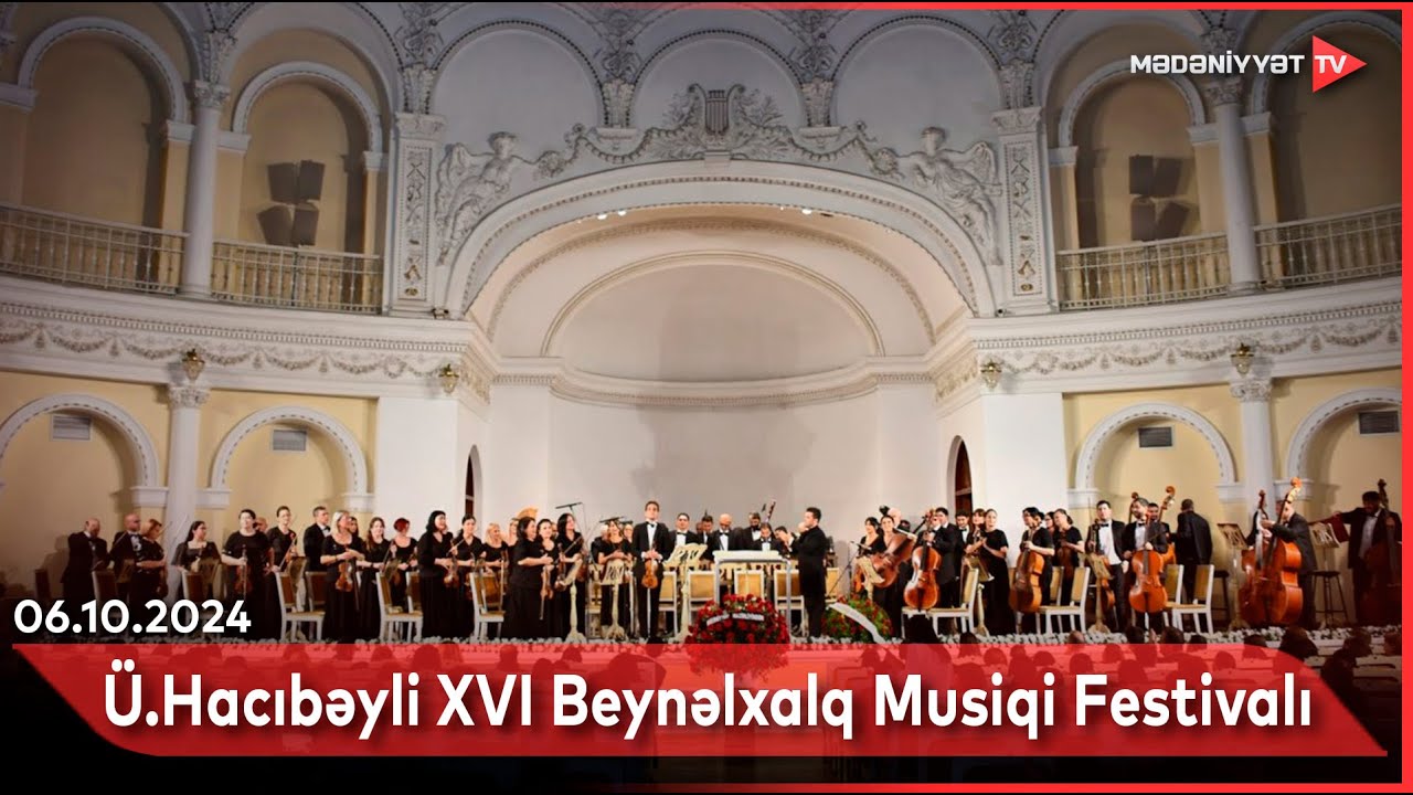 Üzeyir Hacıbəyli XVI Beynəlxalq Musiqi Festivalının bağlanışı | 06.10.2024