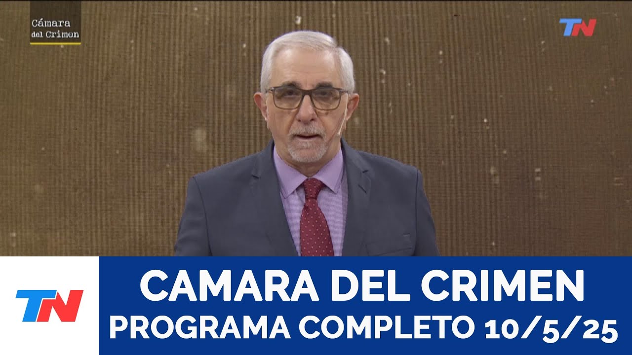 Cámara del Crimen I Programa Completo 10/5/25