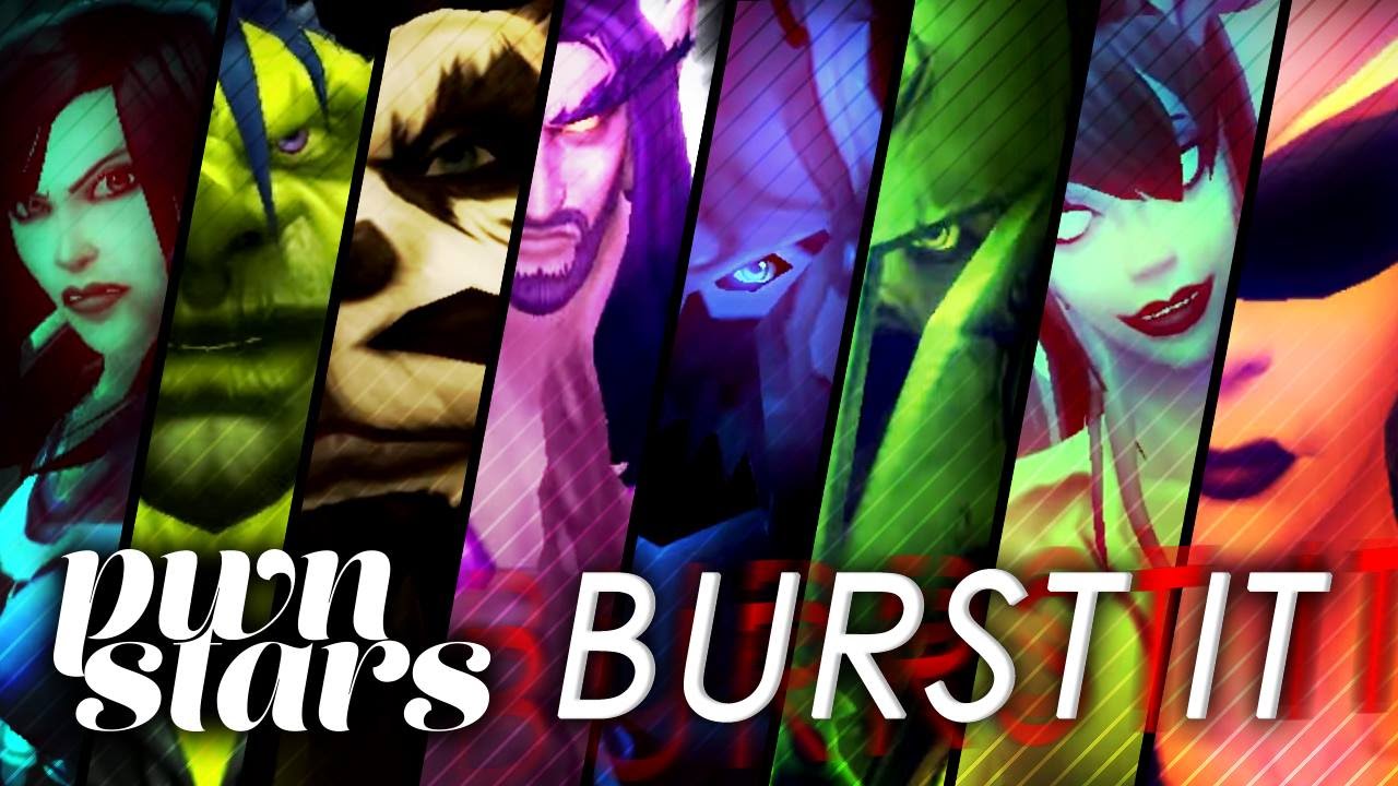 PWNSTARS - Burst It (WoW Parody Machinima)