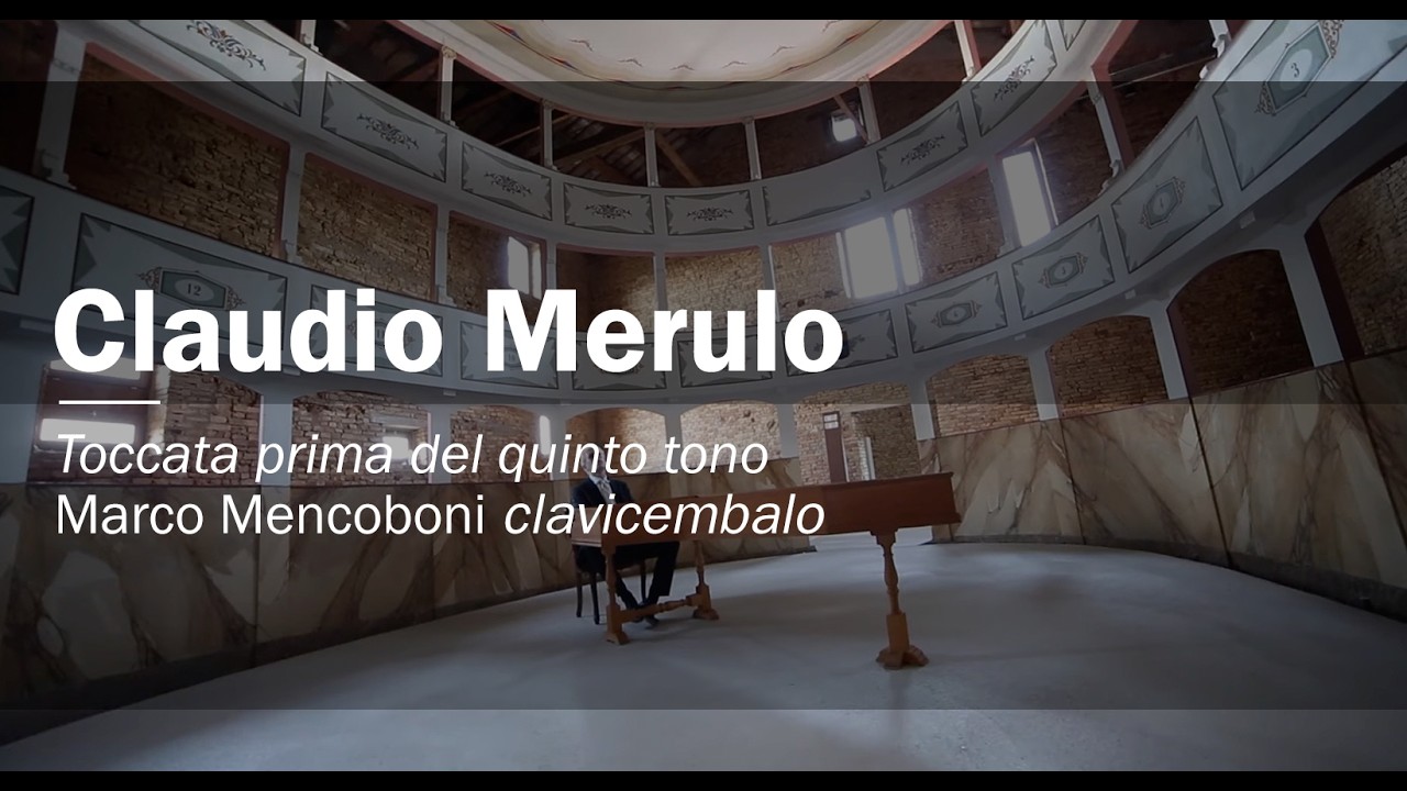 Claudio Merulo, Toccata prima del quinto tono. Marco Mencoboni harpsichord