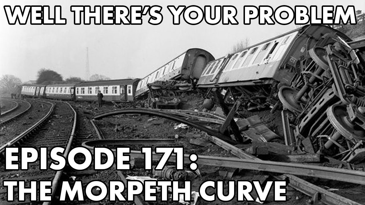Well There's Your Problem | Episode 171: The Morpeth Curve