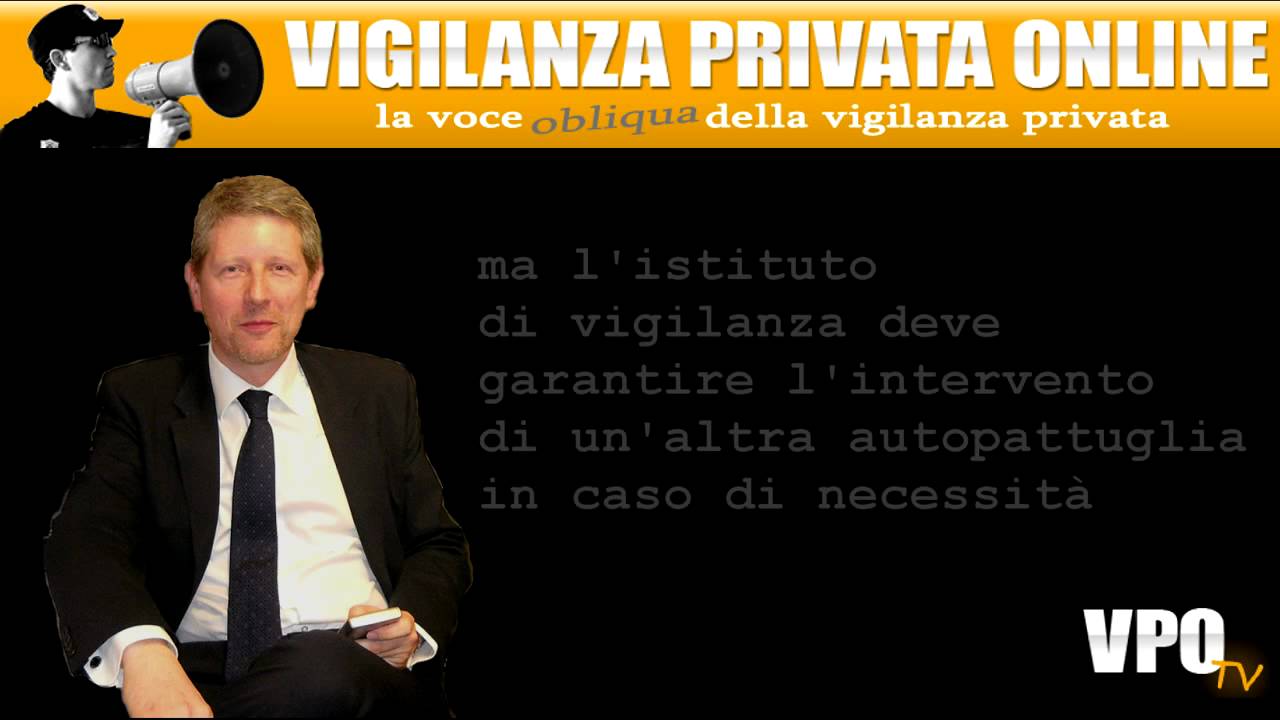 Vigilanza Privata: Vincenzo Acunzo spiega il Regolamento di Servizio
