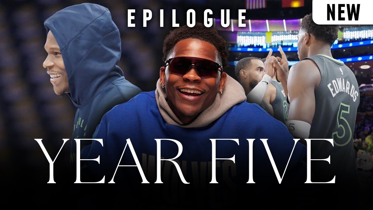 Epilogue | Year Five with Anthony Edwards