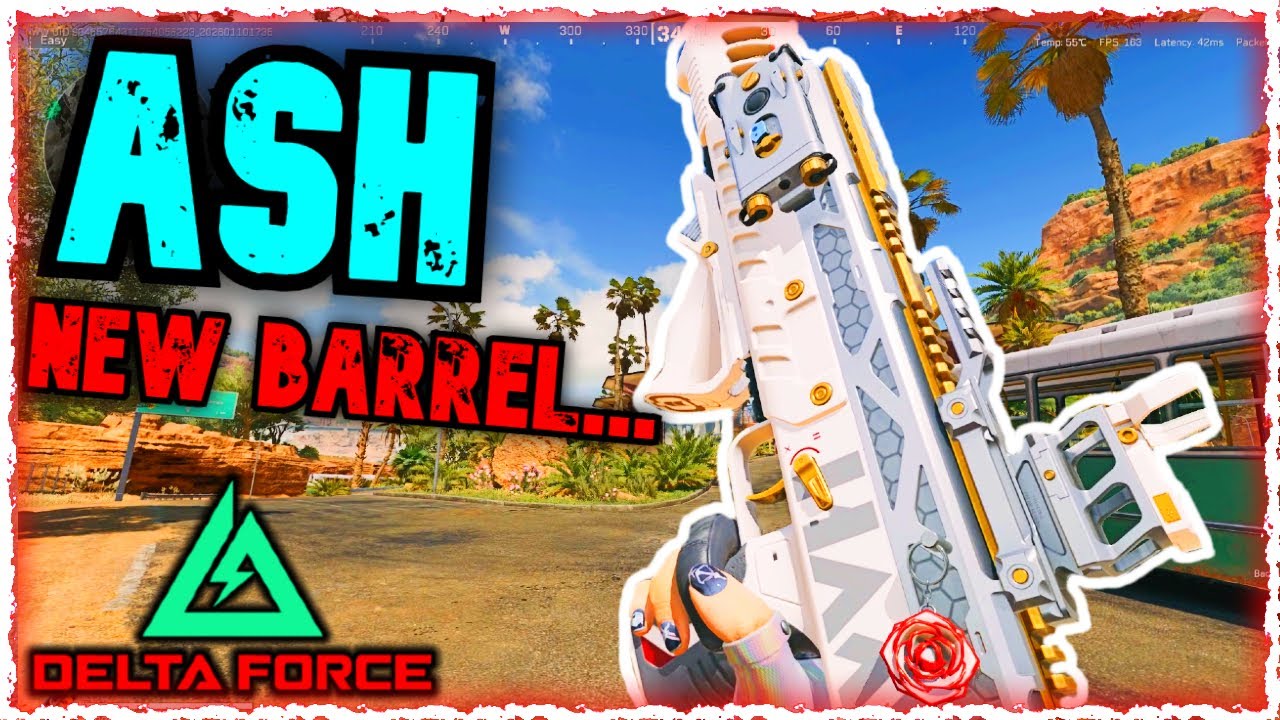 The NEW ASH BARREL AGAIN... Delta Force
