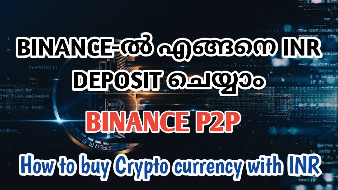 P2P Trading Binance Malayalam | How to deposit INR in Binance via P2P