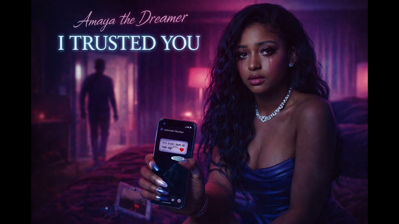 I Trusted You &ndash; Amaya the Dreamer | Heartbreak R&B Ballad