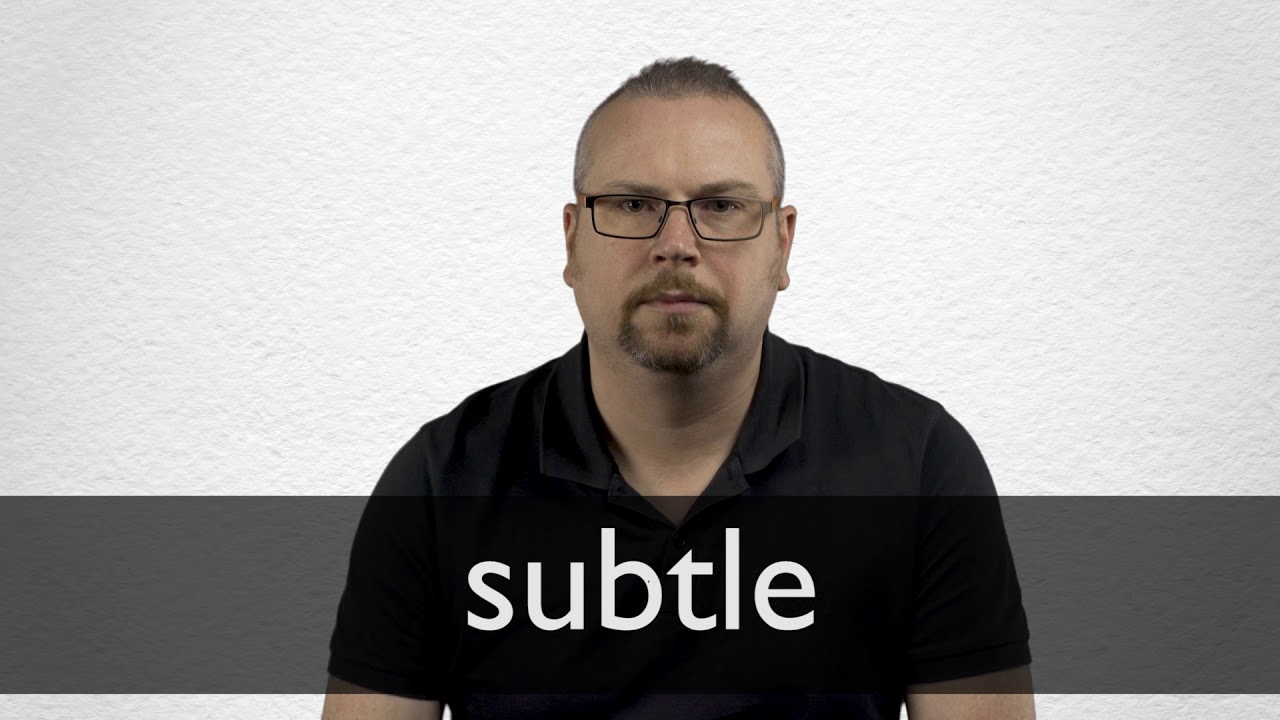 How to pronounce SUBTLE in British English