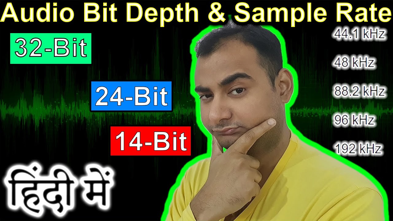 Audio Bit Depth & Sample Rate Explained in HINDI {Camera Tuesday}