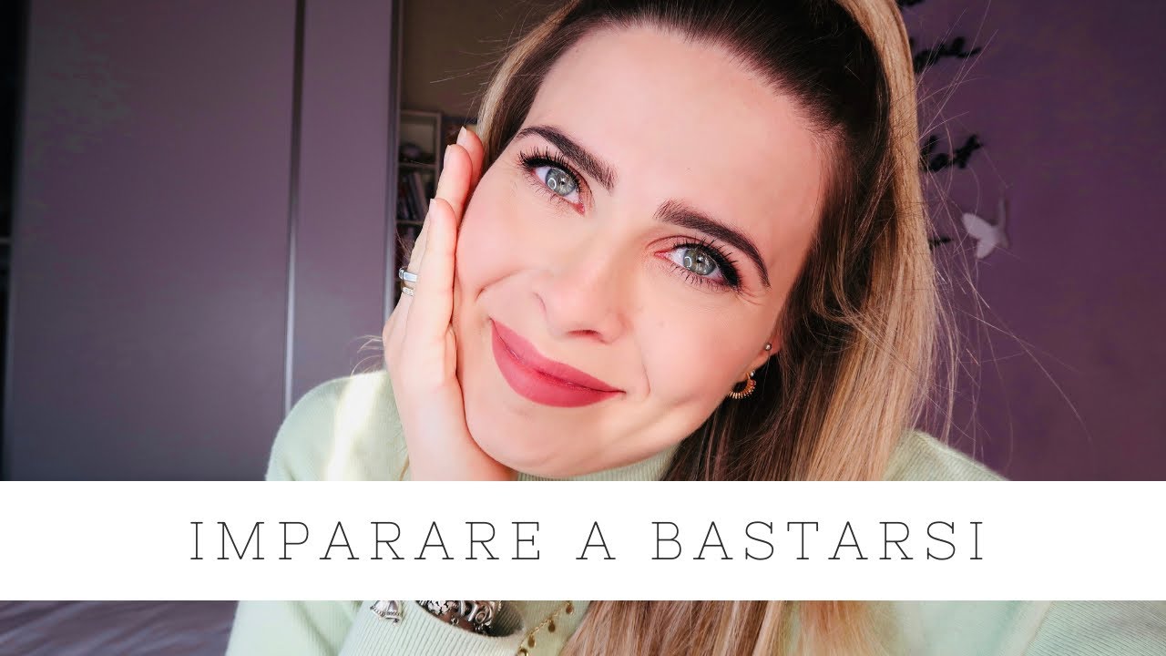 IMPARARE A BASTARSI | La mia storia