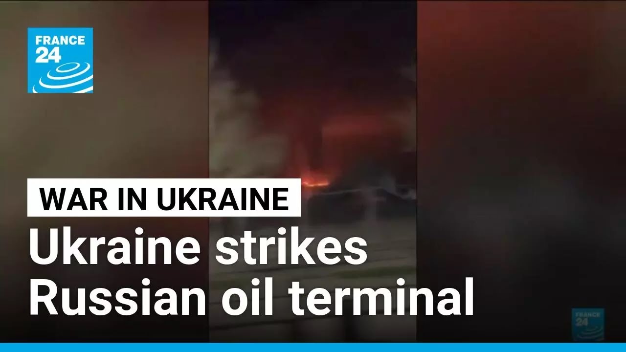 Ukraine hits major oil terminal in southern Russia in drone strike &bull; FRANCE 24 English
