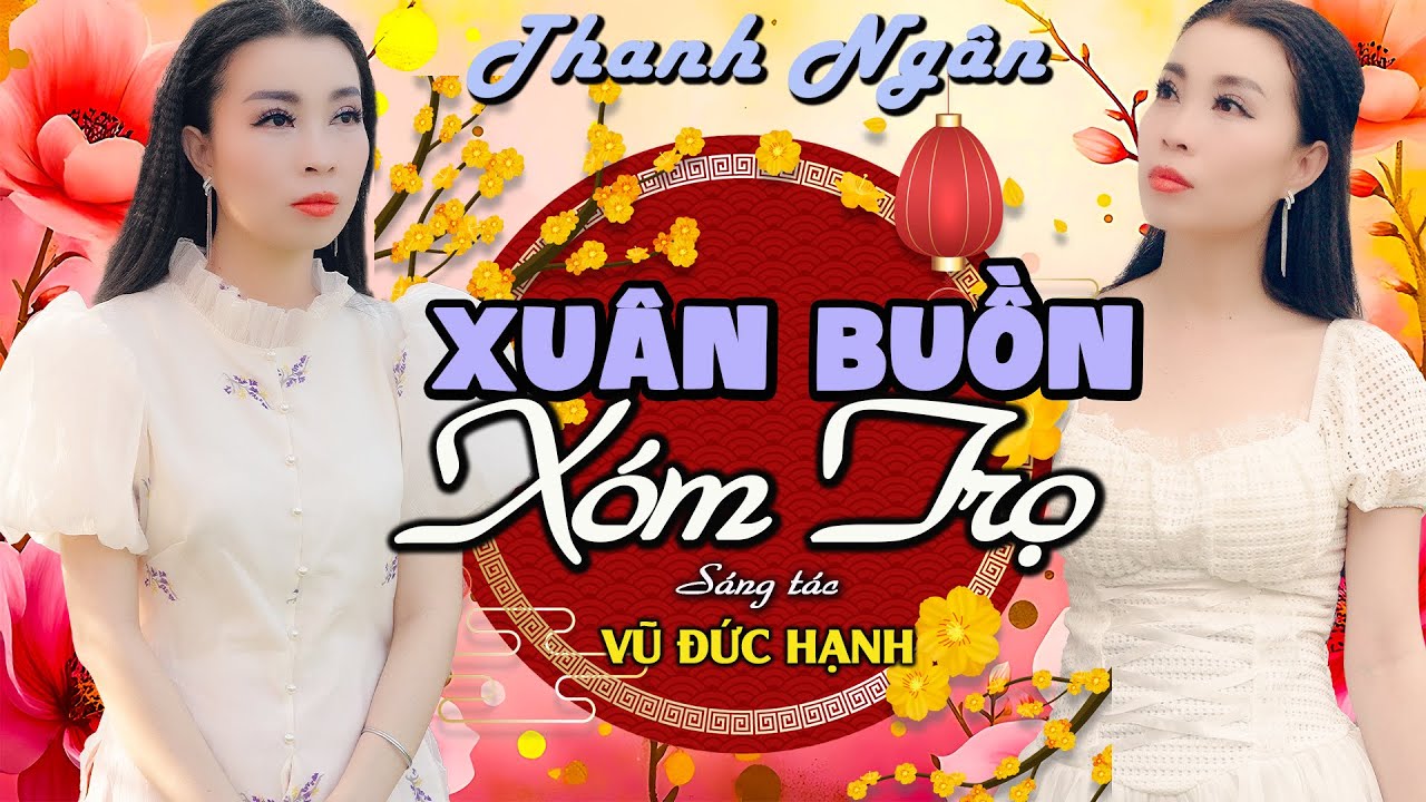 Xuân Buồn Xóm Trọ (St. Vũ Đức Hạnh) | Thanh Ngân