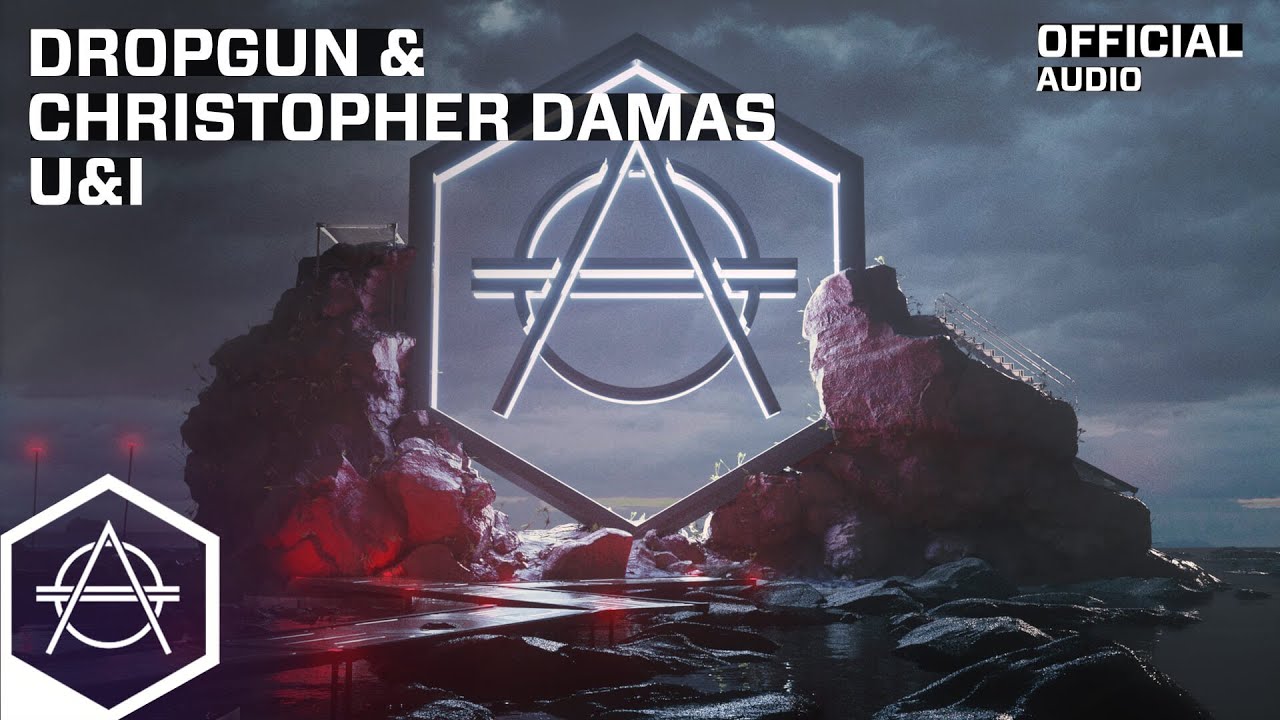Dropgun & Christopher Damas - U&I (Official Audio)